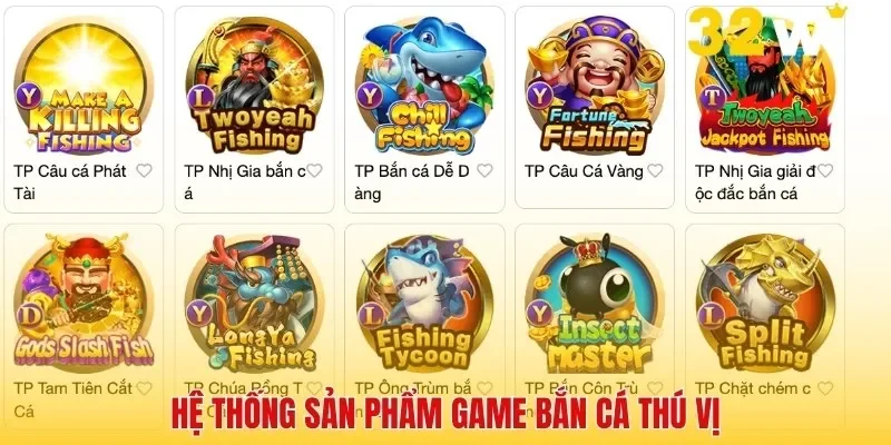 Các sảnh bắn cá ăn khách tại 32Win 